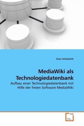 Produktbild: Schuberth, S: MediaWiki als Technologiedatenbank