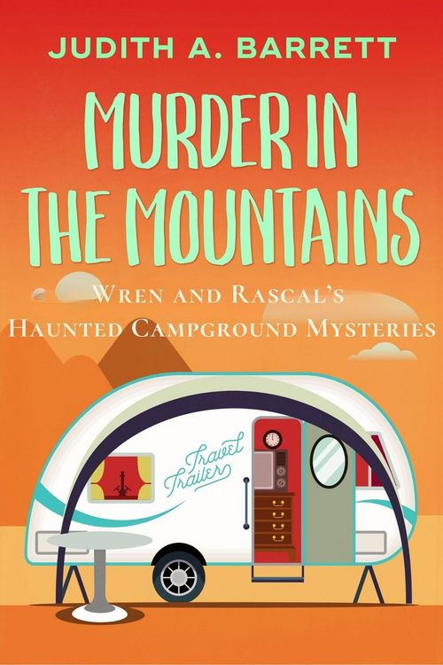 Produktbild: Murder in the Mountains (Wren and Rascal's Haunted Campground Mysteries, #3)