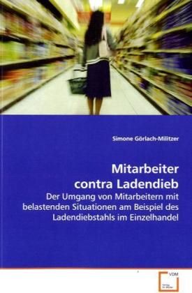 Produktbild: G&ouml;rlach-Militzer, S: Mitarbeiter contra Ladendieb