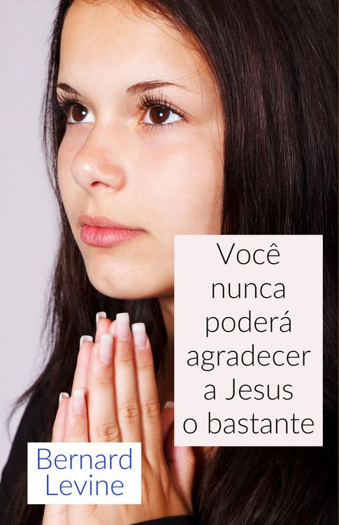 Produktbild: Voc&ecirc; nunca poder&aacute; agradecer a Jesus o bastante