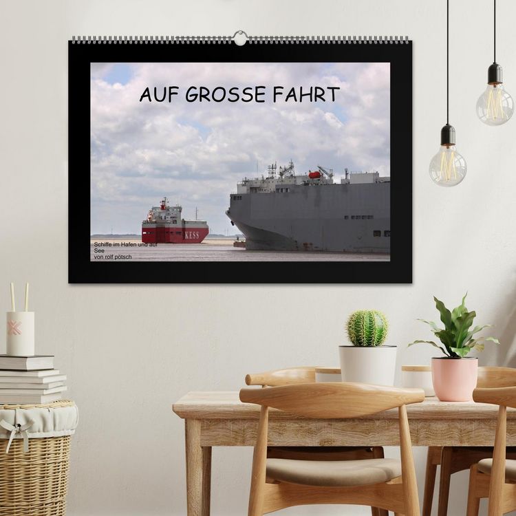Produktbild: Auf Gro&szlig;e Fahrt - Schiffe im Hafen und auf See (Wandkalender 2026 DIN A2 quer), CALVENDO Monatskalender