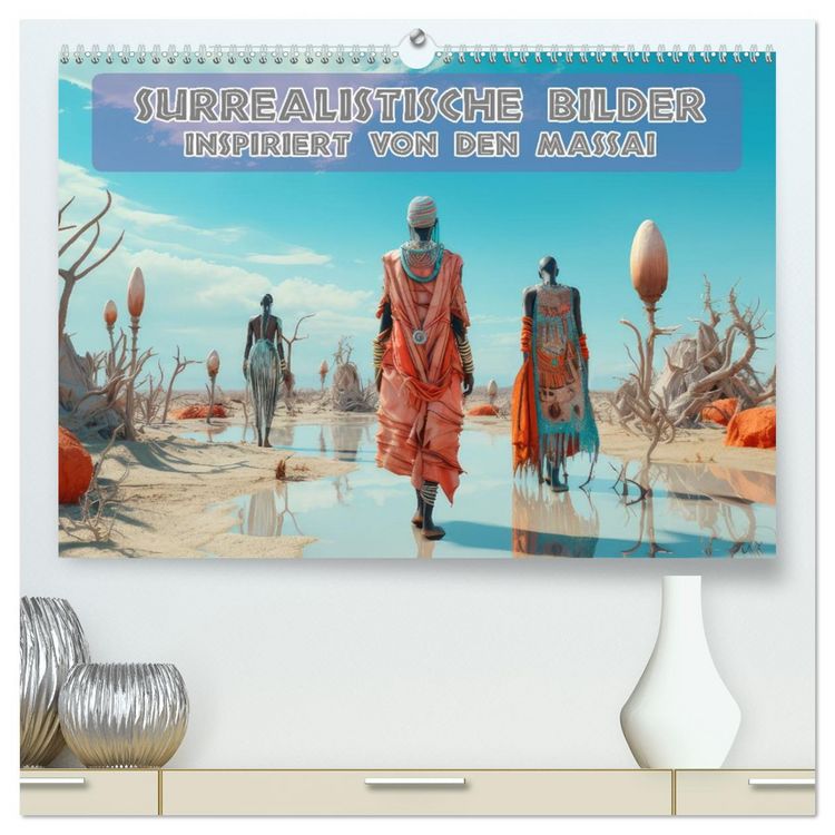 Produktbild: Surrealistische Bilder - Inspiriert von den Massai (hochwertiger Premium Wandkalender 2026 DIN A2 quer), Kunstdruck in Hochglanz
