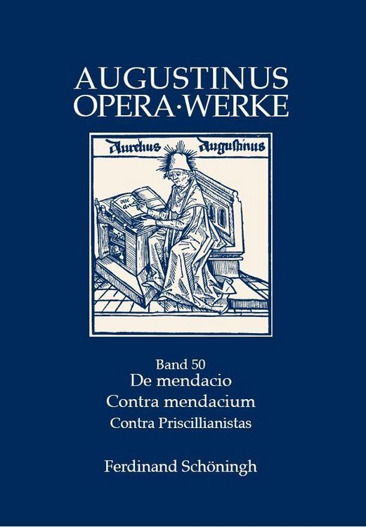 Produktbild: De mendacio - Ad consentium contra mendacium ad consentius - Ad orosium contra Priscillianistas et Origenistas. Die L&uuml;genschriften