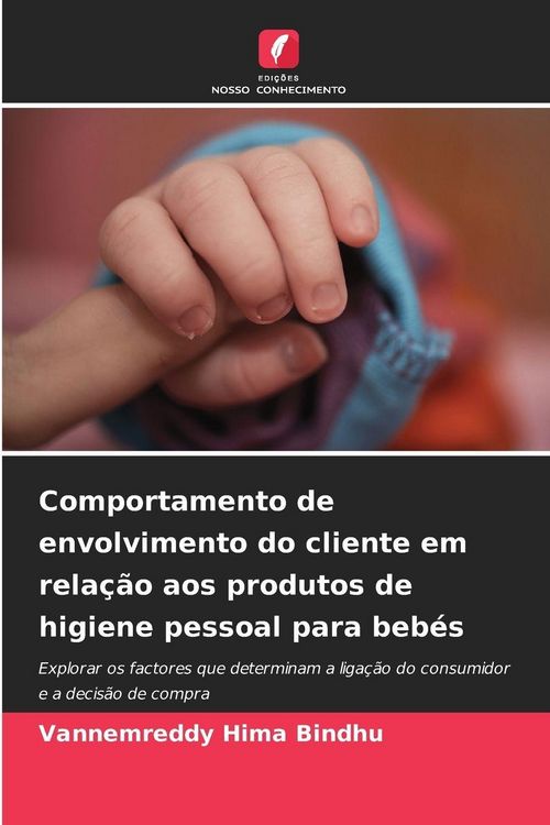 Produktbild: Comportamento de envolvimento do cliente em rela&ccedil;&atilde;o aos produtos de higiene pessoal para beb&eacute;s