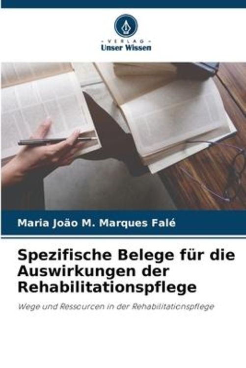 Produktbild: Spezifische Belege f&uuml;r die Auswirkungen der Rehabilitationspflege