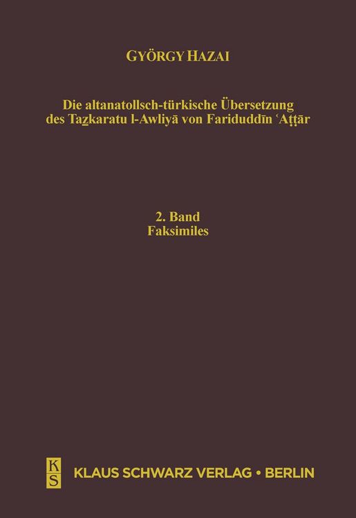 Produktbild: Die altanatolisch-t&uuml;rkische &Uuml;bersetzung des Tazkaratu l-Awliya von Fariduddin 'Attar