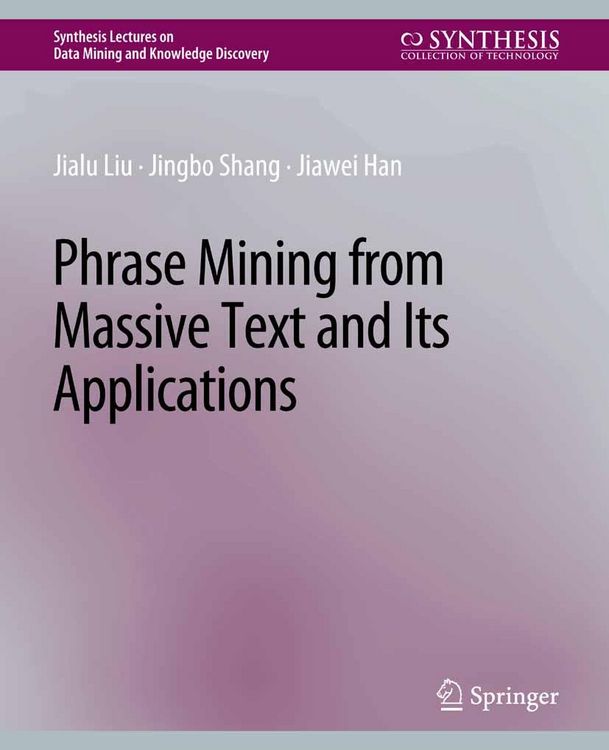 Produktbild: Phrase Mining from Massive Text and Its Applications