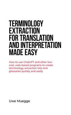 Produktbild: Terminology Extraction for Translation and Interpretation Made Easy