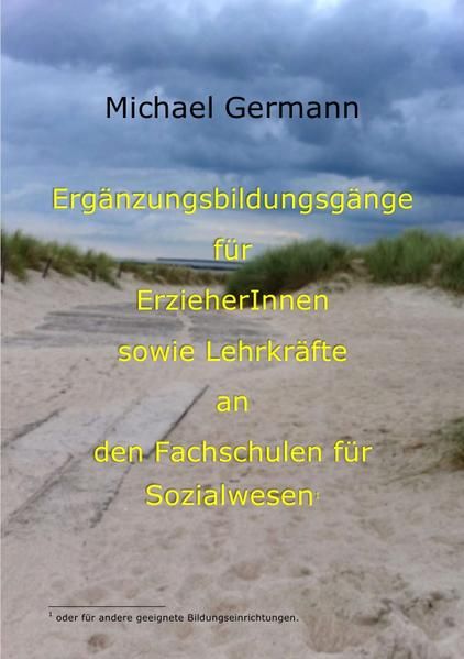 Produktbild: Erg&auml;nzungsbildungsg&auml;nge f&uuml;r Erzieherinnen und Erzieher sowie Lehrkr&auml;fte an den Fachschulen f&uuml;r Sozialwesen