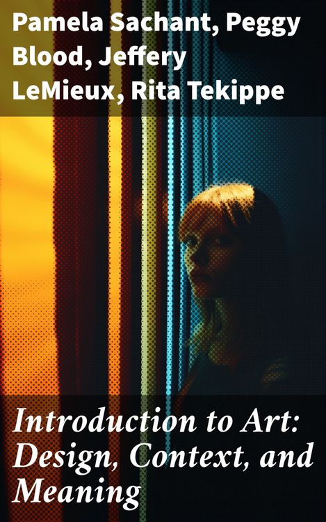 Produktbild: Introduction to Art: Design, Context, and Meaning