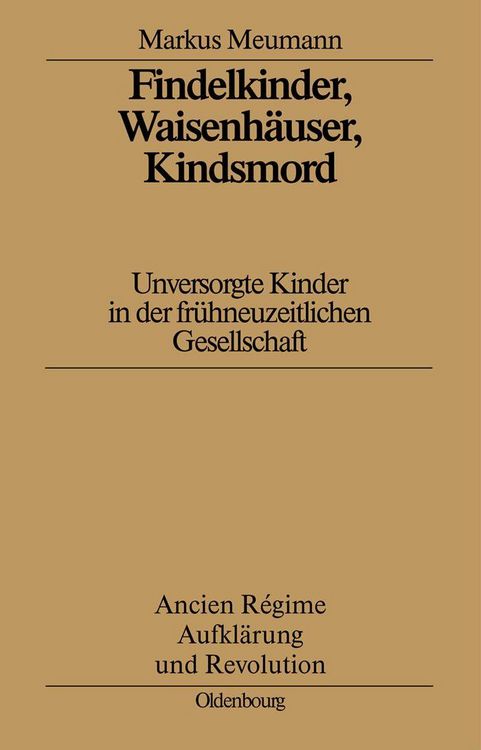 Produktbild: Findelkinder, Waisenh&auml;user, Kindsmord in der Fr&uuml;hen Neuzeit