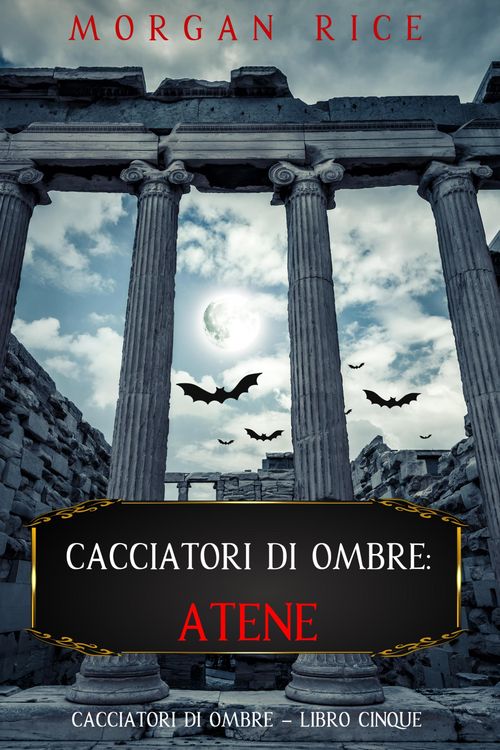 Produktbild: Cacciatori di Ombre: Atene (Cacciatori Di Ombre - Libro Cinque)