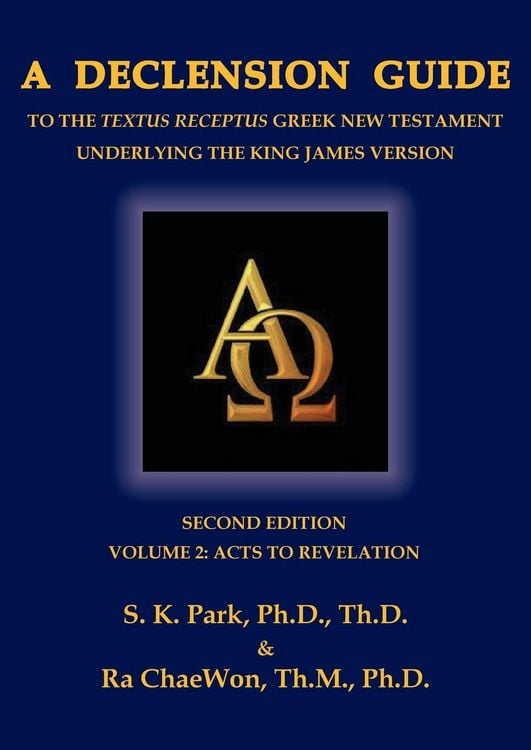 Produktbild: A Declension Guide to the Textus Receptus Greek New Testament Underlying the King James Version, Second Edition, Volume Two Acts to Revelation