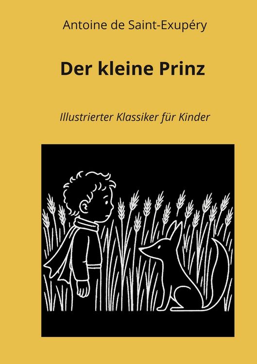 Produktbild: Der kleine Prinz: Illustrierter Klassiker f&uuml;r Kinder