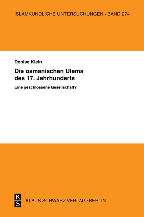 Produktbild: Die osmanischen ,Ulema' des 17. Jahrhunderts. Eine geschlossene Gesellschaft?