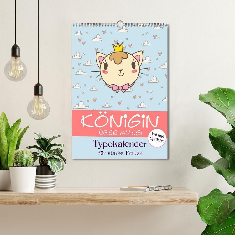 Produktbild: K&ouml;nigin &uuml;ber alles! Typokalender f&uuml;r starke Frauen (Wandkalender 2026 DIN A3 hoch), CALVENDO Monatskalender