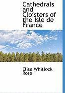 Produktbild: Cathedrals and Cloisters of the Isle de France
