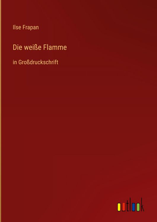 Produktbild: Die wei&szlig;e Flamme