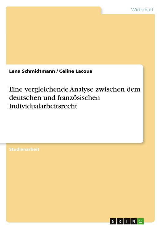 Produktbild: Eine vergleichende Analyse zwischen dem deutschen und franz&ouml;sischen Individualarbeitsrecht