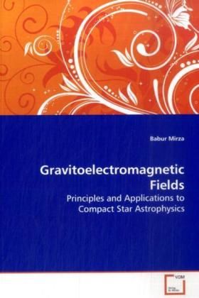 Produktbild: Mirza, B: Gravitoelectromagnetic Fields