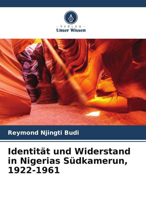 Produktbild: Identit&auml;t und Widerstand in Nigerias S&uuml;dkamerun, 1922-1961