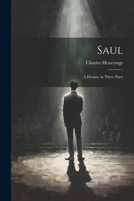 Produktbild: Saul: A Drama, in Three Parts