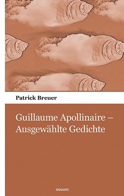 Produktbild: Guillaume Apollinaire &ndash; Ausgew&auml;hlte Gedichte