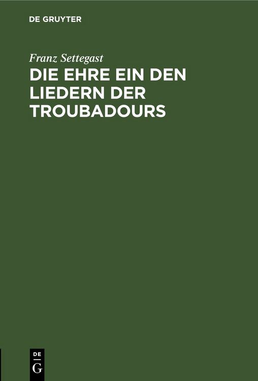 Produktbild: Die Ehre ein den Liedern der Troubadours