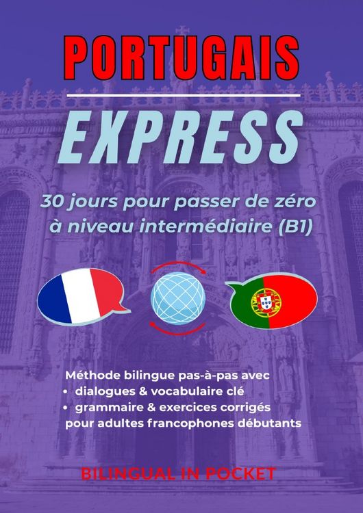 Produktbild: Portugais Express: 30 Jours pour Passer de Z&eacute;ro &agrave; Niveau Interm&eacute;diaire (B1)