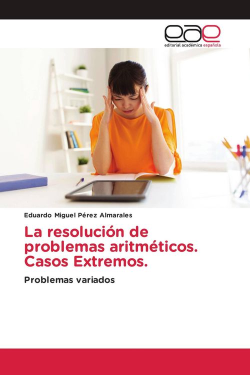 Produktbild: La resoluci&oacute;n de problemas aritm&eacute;ticos. Casos Extremos.