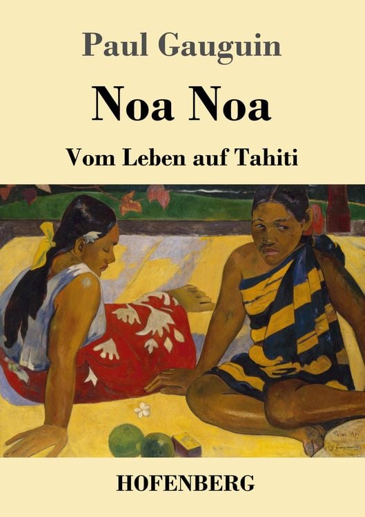 『NOA NOA』 Paul Gauguin Paul Gauguin. Noa Noa (Fragrant Scent) from Noa Noa (Fragrant