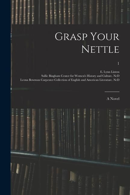 Produktbild: Grasp Your Nettle: a Novel; 1