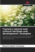Produktbild: Tunisia's natural and cultural heritage and development: examples