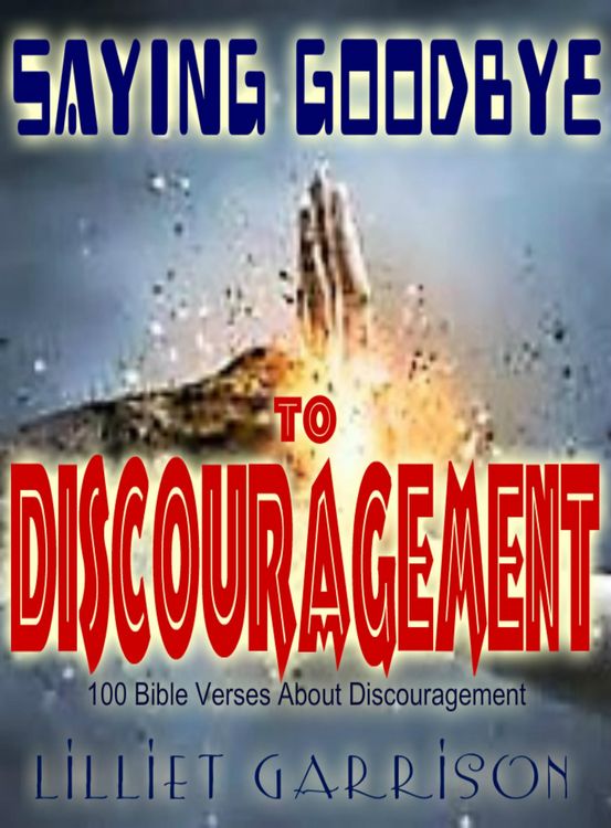 Produktbild: Saying Goodbye to Discouragement:100 Bible Verses About Discouragement