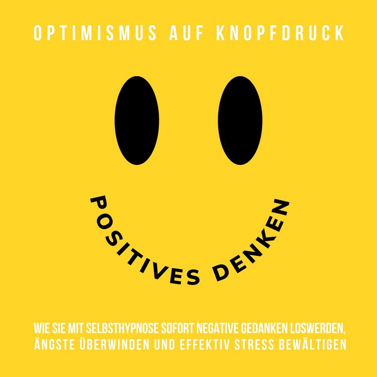 Produktbild: Hypnose-H&ouml;rbuch: Positives Denken - Optimismus auf Knopfdruck