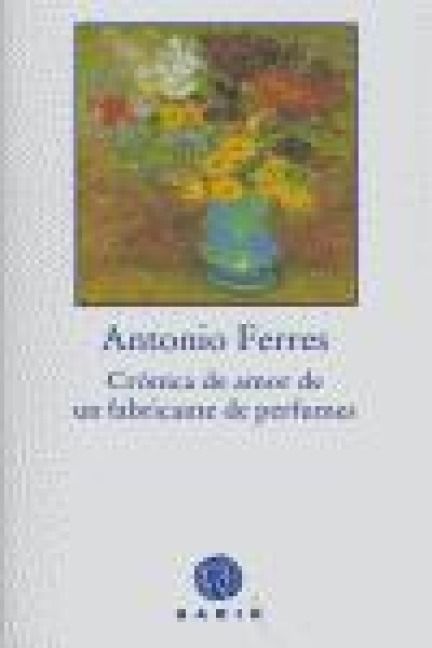 Produktbild: Cr&oacute;nica de amor de un fabricante de perfumes