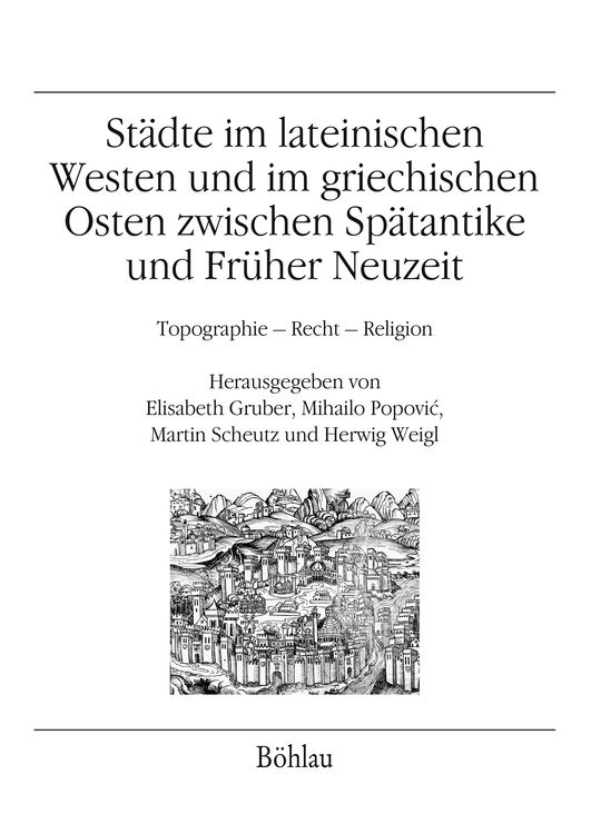 Produktbild: St&auml;dte im lateinischen Westen und im griechischen Osten zwischen Sp&auml;tantike und Fr&uuml;her Neuzeit