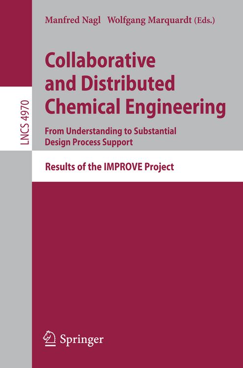 Produktbild: Collaborative and Distributed Chemical Engineering. From Understanding to Substantial Design Process Support