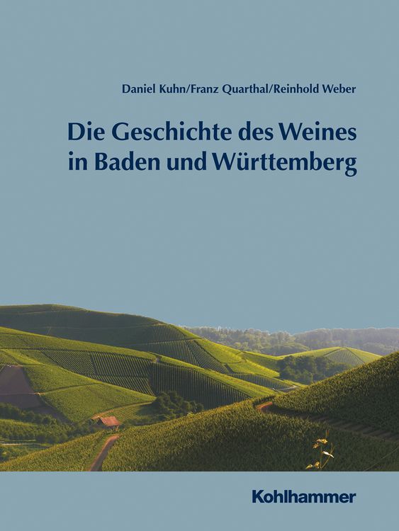 Produktbild: Geschichte des Weines in Baden und W&uuml;rttemberg