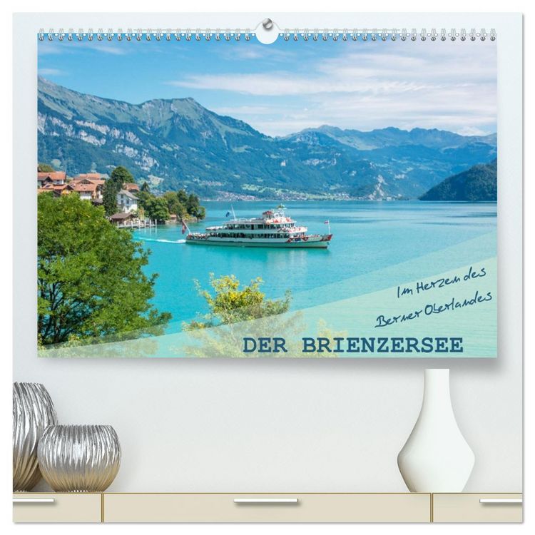 Produktbild: Der Brienzersee - Im Herzen des Berner Oberlandes (hochwertiger Premium Wandkalender 2026 DIN A2 quer), Kunstdruck in Hochglanz