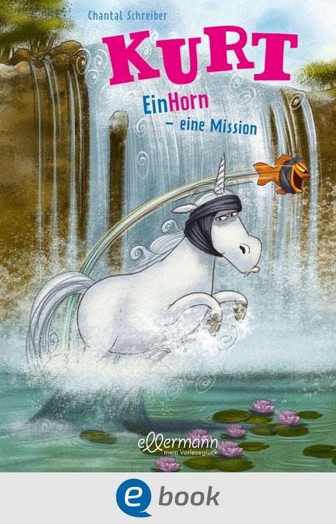 Produktbild: Kurt, Einhorn wider Willen 3. EinHorn - eine Mission