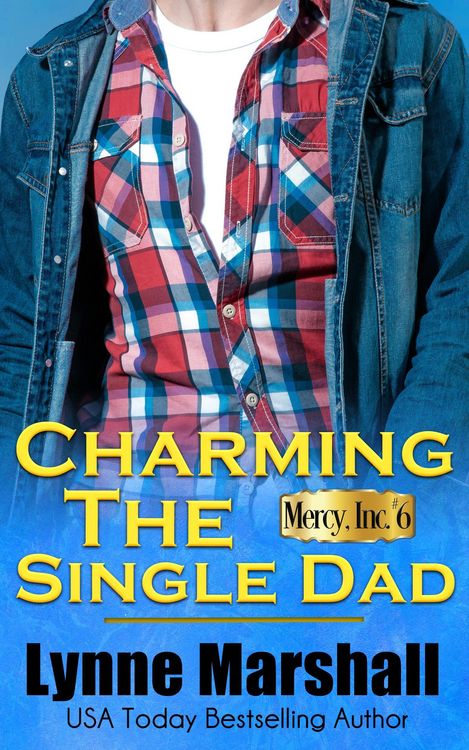 Produktbild: Charming the Single Dad (Mercy, Inc., #6)