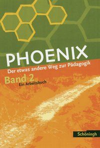 Produktbild: PHOENIX 2 - Der etwas andere Weg zur P&auml;dagogik 2. Neubearbeitung