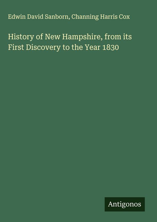 Produktbild: History of New Hampshire, from its First Discovery to the Year 1830