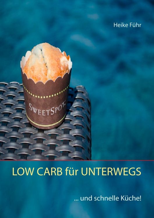 Produktbild: Low Carb f&uuml;r Unterwegs