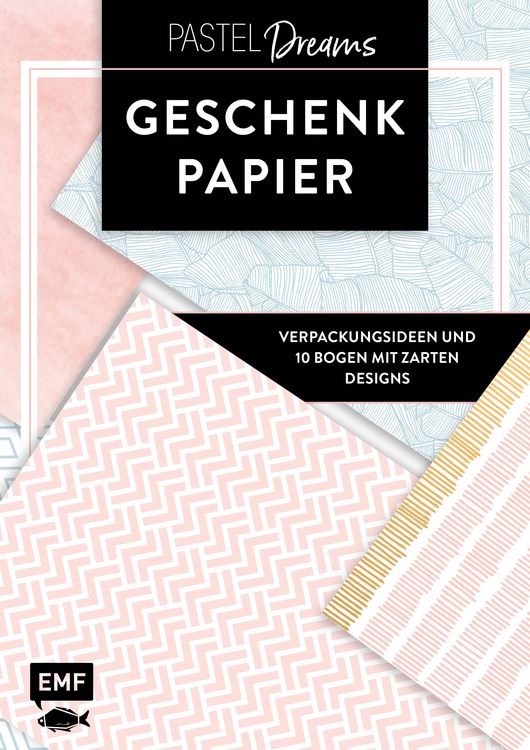 Produktbild: Das Geschenkpapier-Set &ndash; Pastel Dreams: Verpackungsideen und 10 Bogen mit zarten Designs