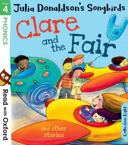 Produktbild: Read with Oxford: Stage 4: Julia Donaldson's Songbirds: Clare and the Fair and Other Stories