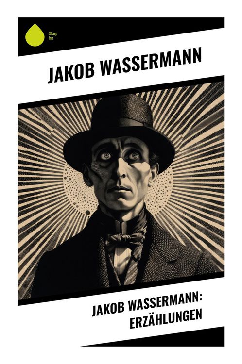 Produktbild: Jakob Wassermann: Erz&auml;hlungen