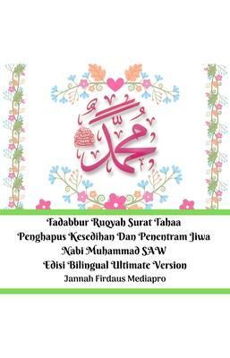 Produktbild: Tadabbur Ruqyah Surat Tahaa Penghapus Kesedihan Dan Penentram Jiwa Nabi Muhammad SAW Edisi Bilingual Ultimate Version