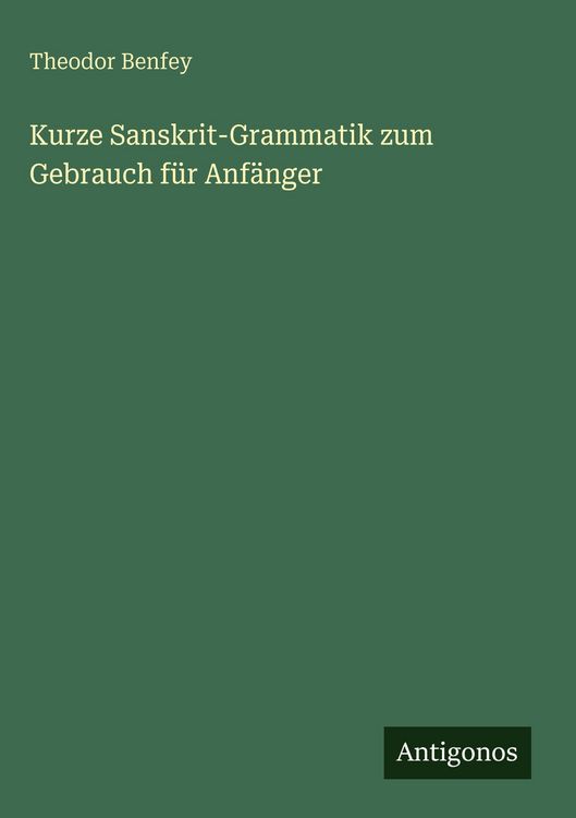 Produktbild: Kurze Sanskrit-Grammatik zum Gebrauch f&uuml;r Anf&auml;nger